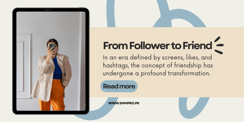 From Follower to Friend: Making Friends in the Digital Age